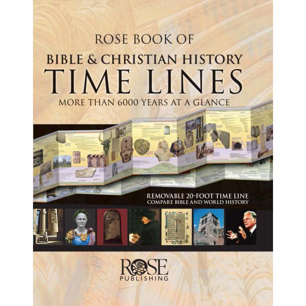 Rose Book of Bible & Christian History Time Lines More Than 6000
