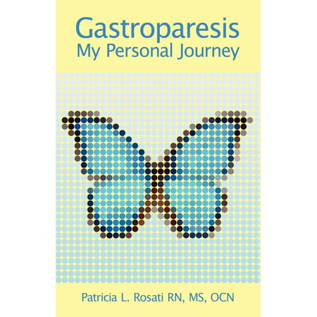 Gastroparesis : My Personal Journey