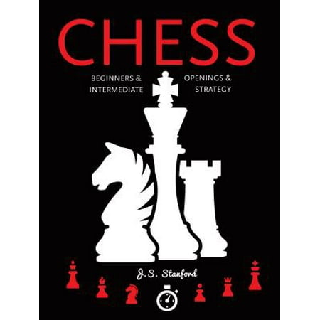Chess : Beginners & Intermediate Openings & (The Best Chess Strategy)