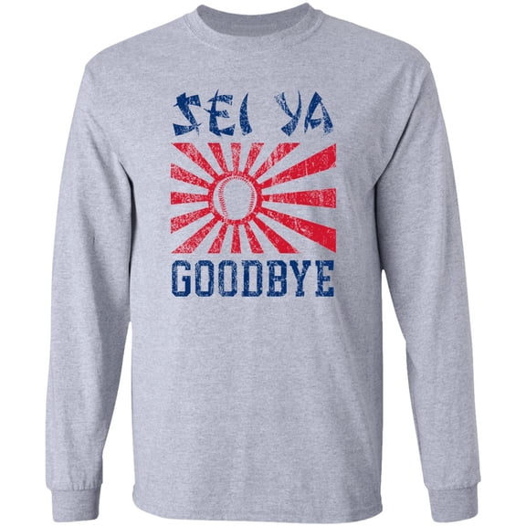 Sei Ya Goodbye Home Run Long Sleeve T-Shirt