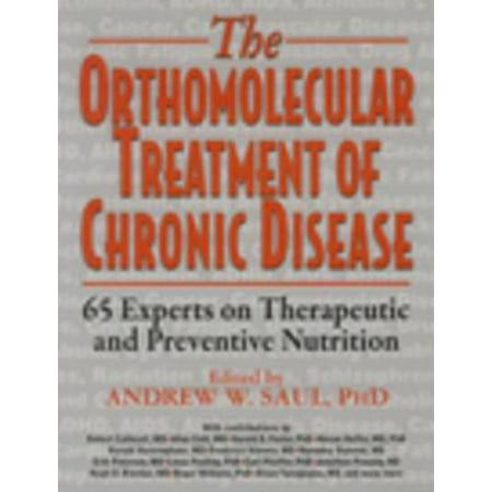 Orthomolecular Treatment of Chronic Disease -