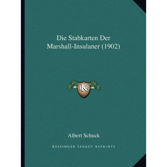 Die Stabkarten Der Marshall-Insulaner (1902) Paperback