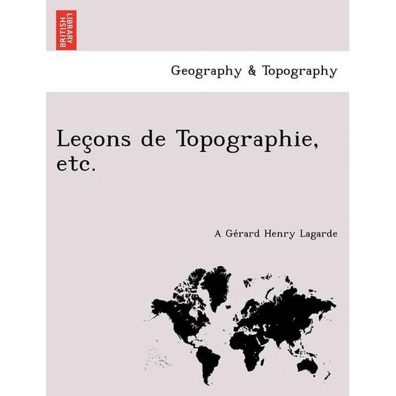Lec Ons de Topographie, Etc. (Paperback)