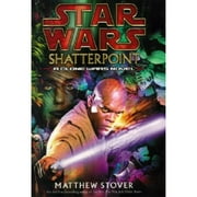 Pre-Owned Shatterpoint: Star Wars (Hardcover 9780345455734) by Matthew Woodring Stover, Mathew Stover