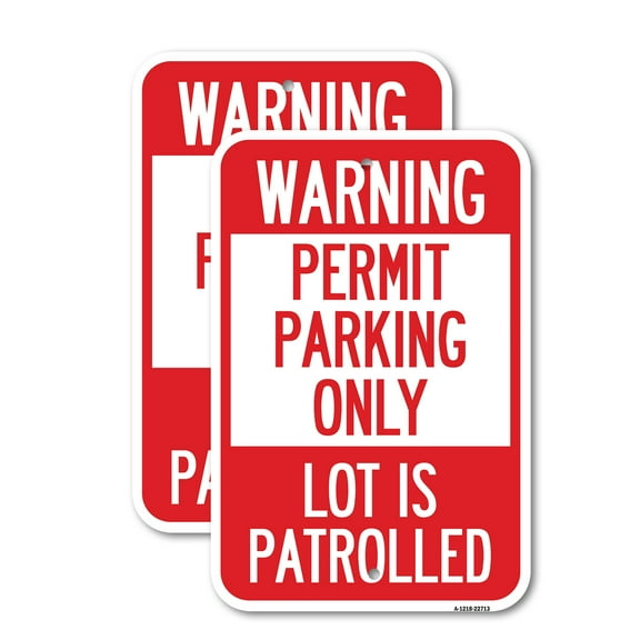 (2 Pack) Warning Permit Parking Only Lot Is Patrolled | 12" X 18" Heavy-Gauge Aluminum Sign | Rust Free Aluminum, Weather Resistant, Waterproof, Fade Resistant, 2 Pre-drilled Holes