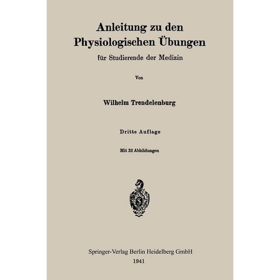 Anleitung Zu Den Physiologischen Ãbungen FÃ¼r Studierende Der Medizin, (Paperback)