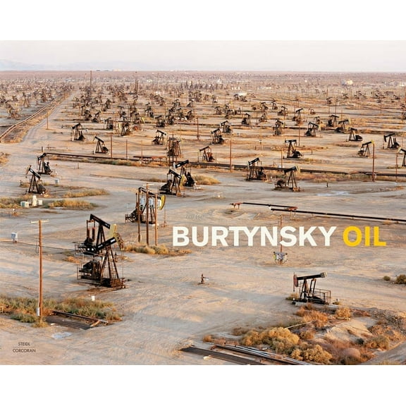 Edward Burtynsky: Oil, (Hardcover)