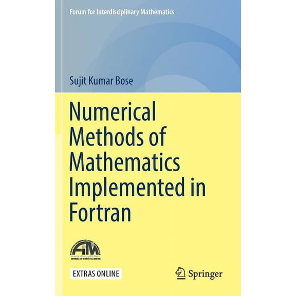 Forum for Interdisciplinary Mathematics Numerical Methods of Mathematics Implemented in FORTRAN, (Hardcover)