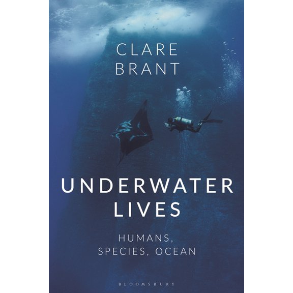 Underwater Lives: Humans, Species, Ocean, (Hardcover)