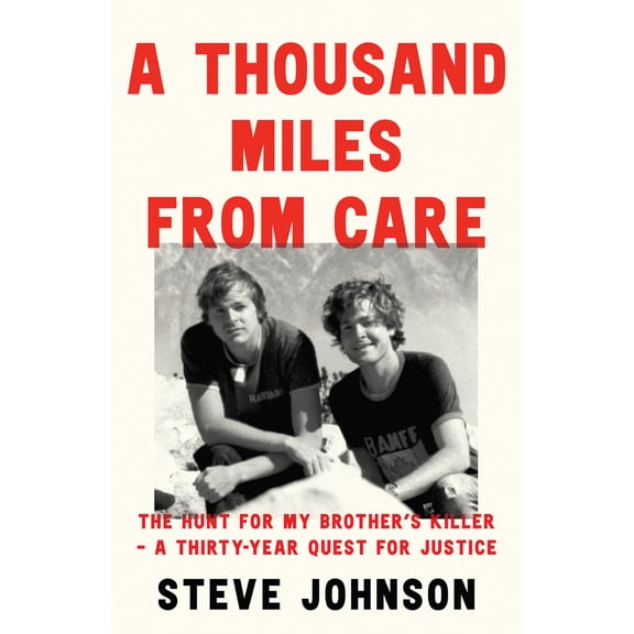 Pre-Owned A Thousand Miles from Care: The Hunt for My Brother's Killer - A Thirty-Year Quest for Justice (Hardcover) 0008592489 9780008592486