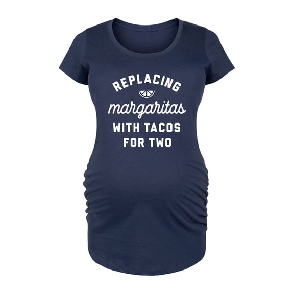 Instant Message - Replacing Margaritas with Tacos for Two - Women's Maternity Scoop Neck Graphic T-Shirt