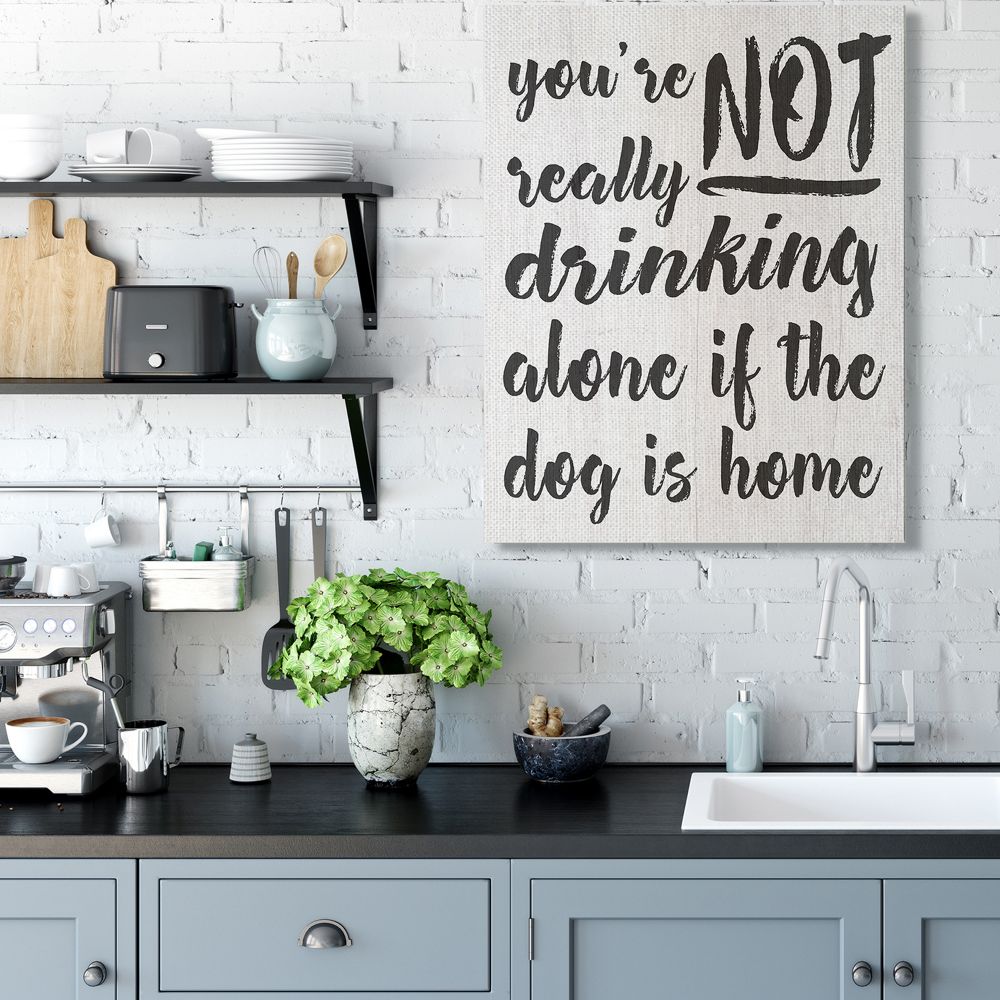 Stupell Industries Not Drinking Alone with Dog Funny Family Pet Phrase Canvas Wall Art Design by Daphne Polselli, 36" x 48"