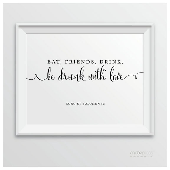 Solomon 5 1 - Eat, Friends, Drink Biblical Quotes Formal Black & White Wedding Signs
