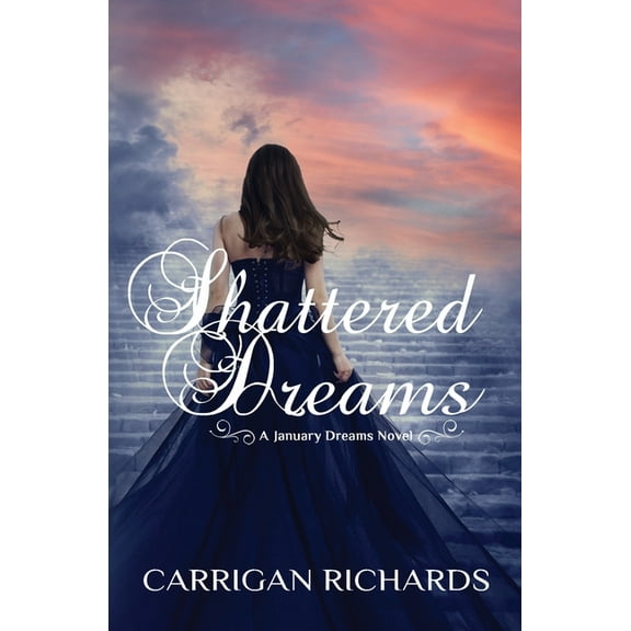 January Dreams Shattered Dreams: A January Dreams Novel, Book 3, (Paperback)