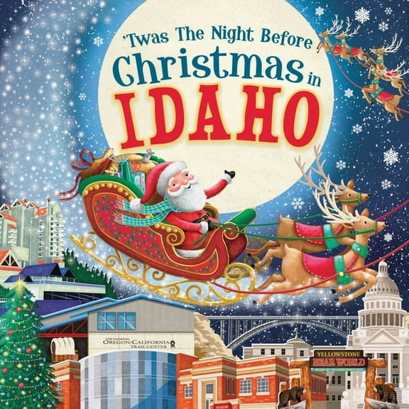 Night Before Christmas in: 'Twas the Night Before Christmas in Idaho (Hardcover)