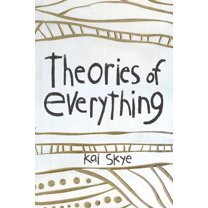 Theories of Everything: Also Some Opinions & A Few Sketchy Facts, (Paperback)