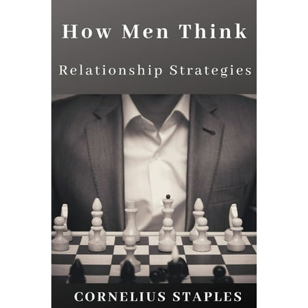How Men Think: Relationship Strategies (Paperback)