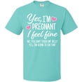 thumbnail image 3 of Inktastic Yes I'm Pregnant I Feel Fine No You Cant Touch My Belly T-Shirt, 3 of 5