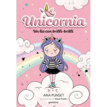 Unicornia Un Lío Con Brilli-Brilli / A Mess with Brilli-Brilli, (Paperback)