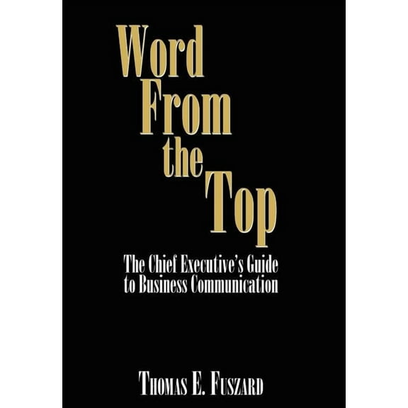 Word From the Top: The Chief Executive?, (Hardcover)