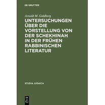 Studia Judaica: Untersuchungen Über Die Vorstellung Von Der Schekhinah in Der Frühen Rabbinischen Literatur: Talmud Und Midrach (Hardcover)