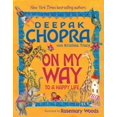 thumbnail image 1 of On My Way to a Happy Life, Deepak Chopra, Kristina Tracy Hardcover, 1 of 1
