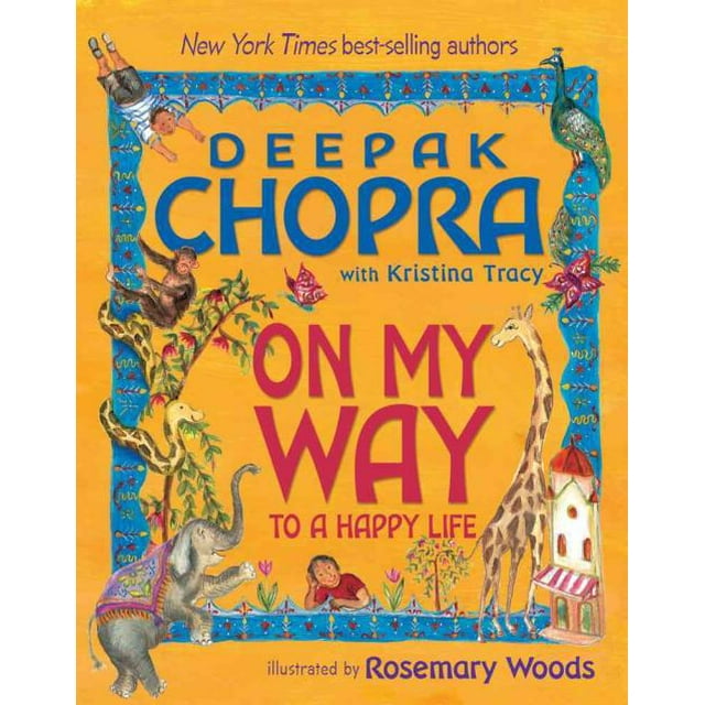 On My Way to a Happy Life, Deepak Chopra, Kristina Tracy Hardcover