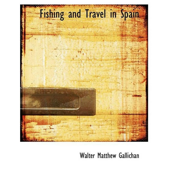 Fishing and Travel in Spain (Paperback)