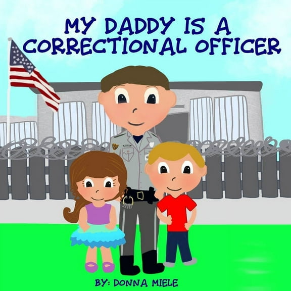 My Daddy is a Correctional Officer (Paperback)