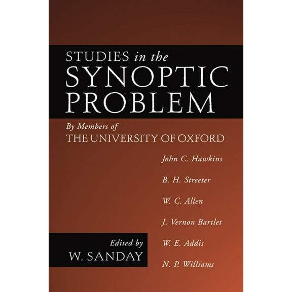 Studies in the Synoptic Problem: By Members of the University of Oxford (Paperback)
