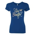thumbnail image 2 of Stay Beautiful Positivity Quote Saying Pop Culture Womens Slim Fit Junior Tee, Royal, Medium, 2 of 3