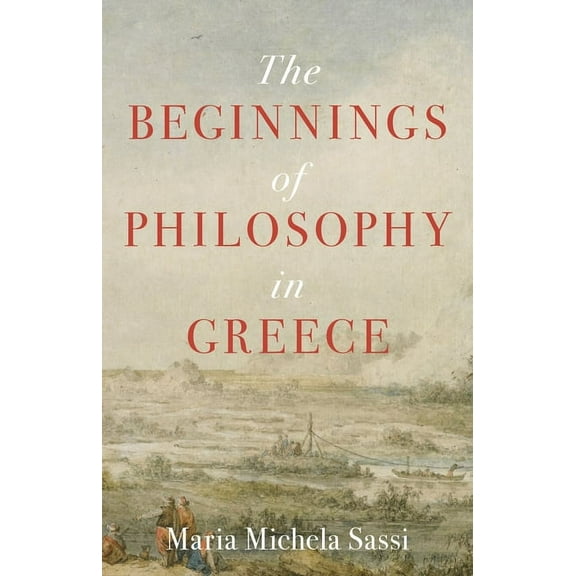 The Beginnings of Philosophy in Greece, (Paperback)