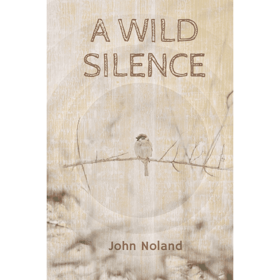A Wild Silence (Paperback)
