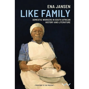 Like Family: Domestic Workers in South African History and Literature (Hardcover)