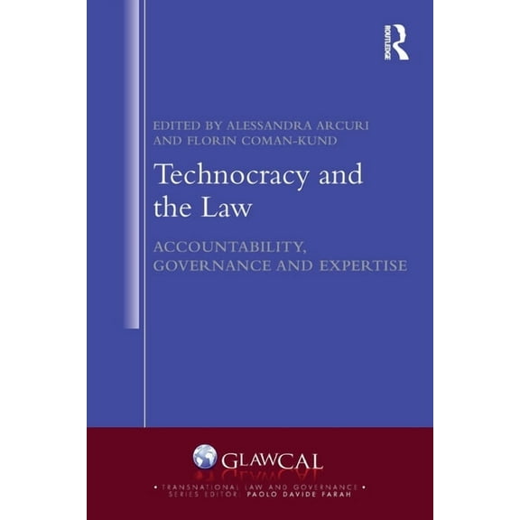 Transnational Law and Governance Technocracy and the Law: Accountability, Governance and Expertise, (Paperback)