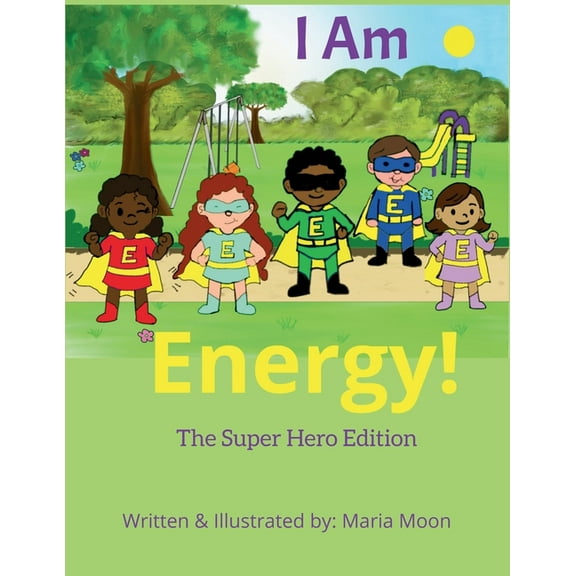 I Am Energy!: The Super Hero Edition, (Paperback)