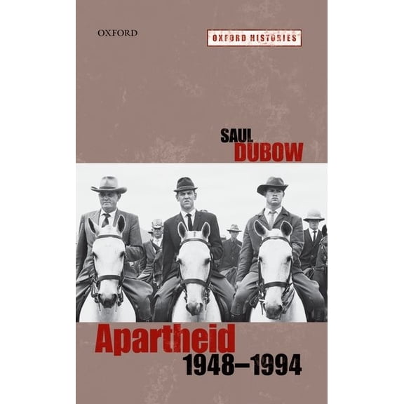Oxford Histories Apartheid, 1948-1994, (Hardcover)