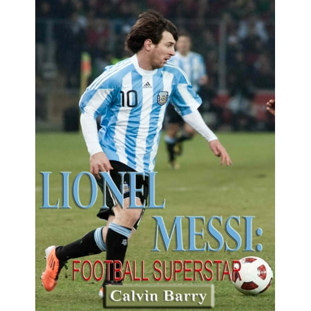 Lionel Messi: Football Superstar - eBook