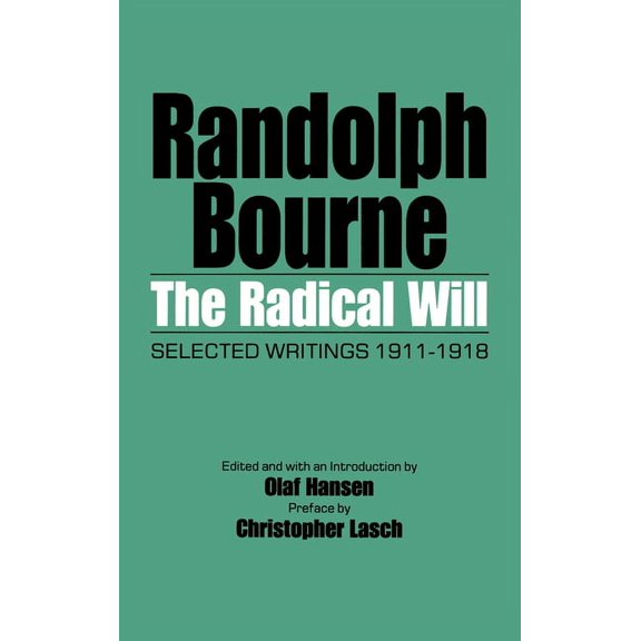 The Radical Will: Selected Writings, 1911-1918, (Paperback)