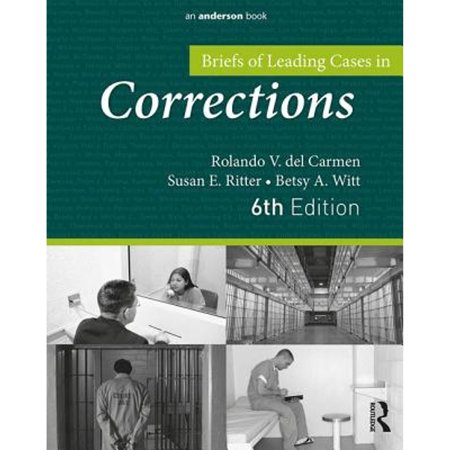 Pre-Owned Briefs of Leading Cases in Corrections, Paperback by Del Carmen, Rolando V.; Ritter, Susan E.; Witt, Betsy A., ISBN 1437735088, ISBN-13 9781437735086