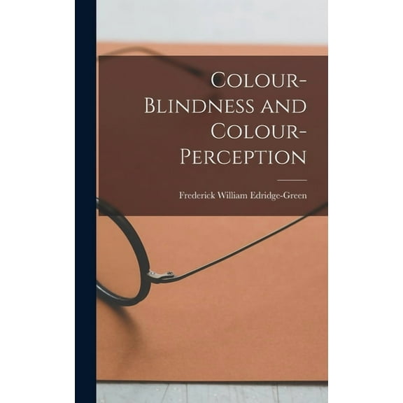 Colour-Blindness and Colour-Perception (Hardcover)