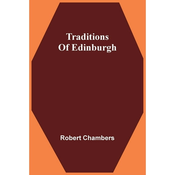 Traditions Of Edinburgh, (Paperback)