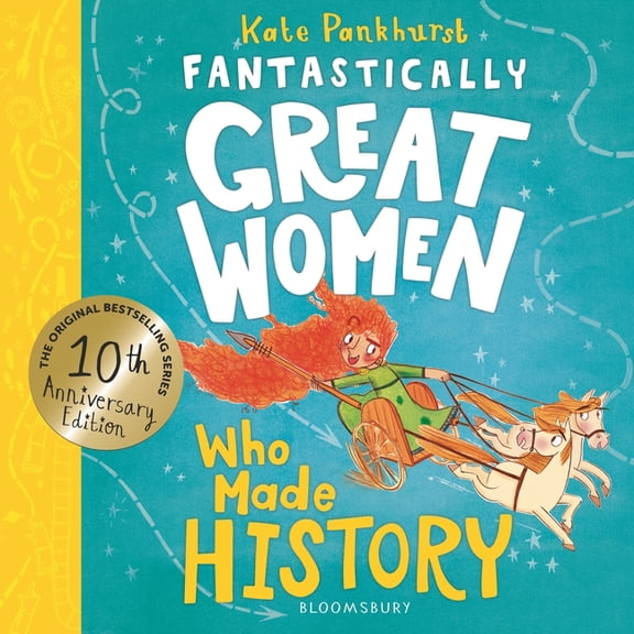 Fantastically Great Women Who Made History: Discover 14 True Stories of Fearless Women Who Left a Lasting Legacy - 10 Ye, (Paperback)