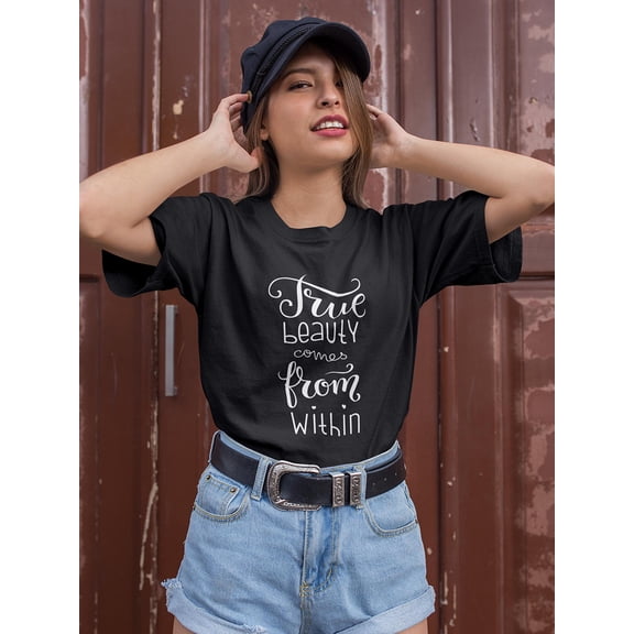 A True Beauty Comes From Within T-Shirt Women -Image by Shutterstock, Female Medium