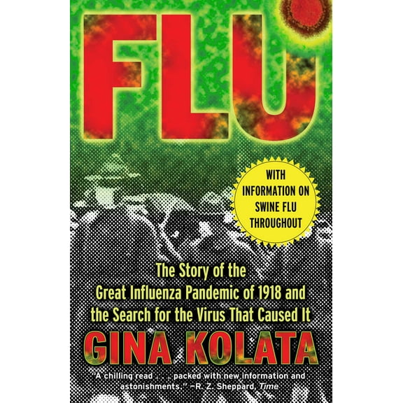 Flu : The Story Of The Great Influenza Pandemic of 1918 and the Search for the Virus that Caused It (Paperback)