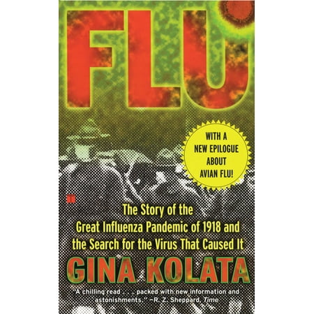 Flu : The Story Of The Great Influenza Pandemic of 1918 and the Search for the Virus that Caused (Best Natural Remedy For Flu Virus)