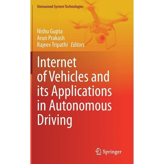 Unmanned System Technologies Internet of Vehicles and Its Applications in Autonomous Driving, (Hardcover)