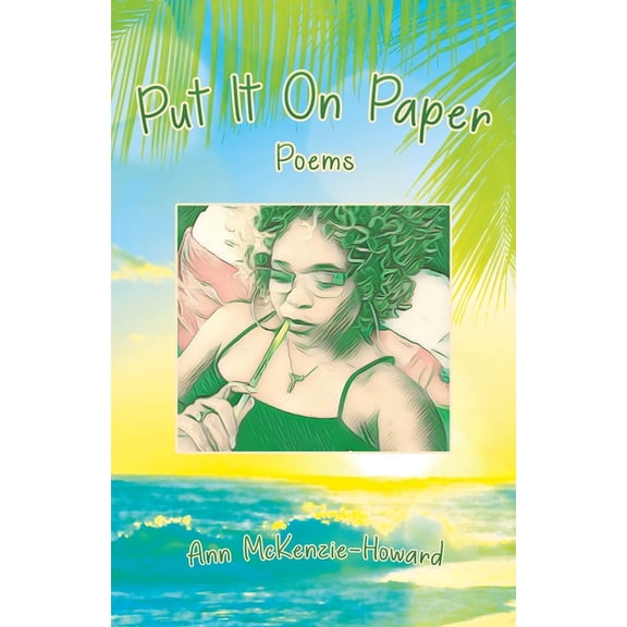 Put It On Paper: Poems, (Paperback)