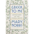 thumbnail image 3 of Greek to Me: Aventures de la Comma Queen par Mary Norris Couverture Rigide 2019, 3 of 4