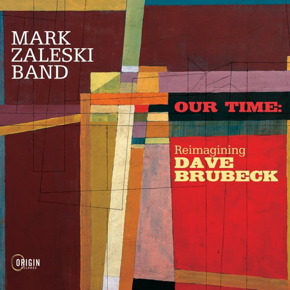 Mark Zaleski - Our Time: Reimagining Dave Brubeck - Music & Performance - CD